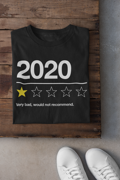 2020 - Very Bad, Would Not Recommend - T-Shirts