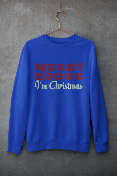 Merry Drunk, I'm Christmas - Sweatshirt