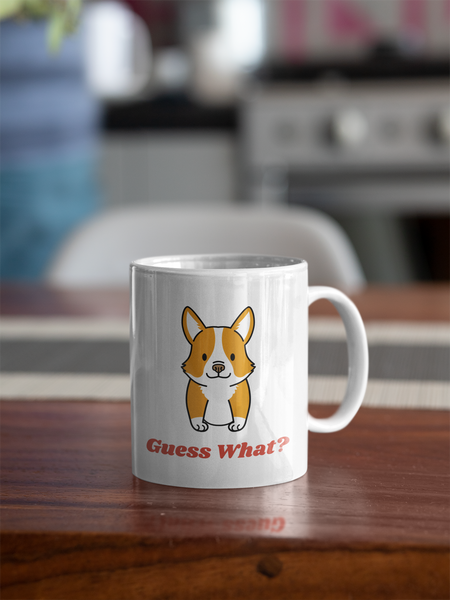 Guess What? Corgi Butt! - Limited Edition Mug